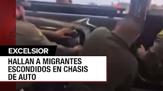 Descubren a migrantes escondidos en chasis de camioneta que buscaban ingresar a EU