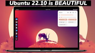 UBUNTU 22.10 (Kinetic Kudu) - Just BEAUTIFUL !!