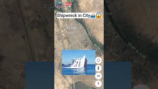 Shipwreck in City on Google Earth😱#shorts #ytshorts