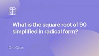 Square root of 90 simplified