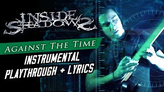 Inside Shadows | Against The Time - Instrumental Playthrough + Lyrics