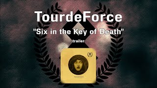 TourdeForce - Six in the Key of Death EP (TRAILER, 2022)