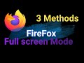 Run FireFox in Full Screen Mode - 3 Unique Methods