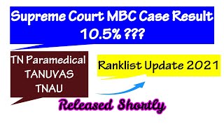 10.5% Vanniyar reservation update | Paramedical |TNAU|TANUVAS Ranklist| NEET 2021 latest news