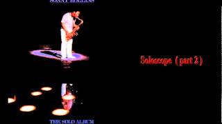 - Sonny Rollins The Solo Album : Soloscope ( Part 2 )