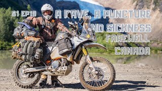 Raves, Punctures and Farewell to Canada RTW S1 EP19 Demon Rides RTW on KTM690