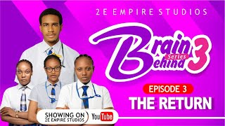 Brain Behind | Season 3 | Episode 3 | The Return | High School Series