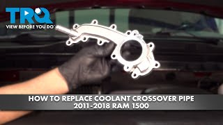 How to Replace Coolant Crossover Pipe 2011-2018 Ram 1500