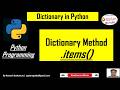 Python Dictionary #4 | items() Method