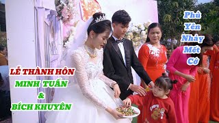 LỄ THÀNH HÔN | MINH TUẤN & BÍCH KHUYÊN | PHÙ YÊN - SƠN LA