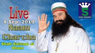 Live  Naam Charcha || 8 Sep. || Shah Satnam Ji Dham || Sach Channel