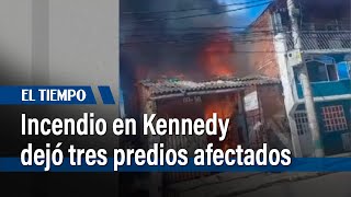 Incendio en Kennedy dejó tres predios afectados | El Tiempo