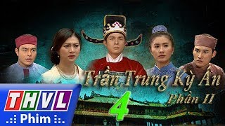 THVL | Trần Trung kỳ án (Phần 2) - Tập 4