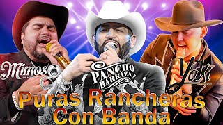Puras Pa Pistear - El Mimoso, El Yaki, Pancho Barraza || Rancheras Con Banda Mix🍻🍻🍻