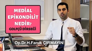 Medial Epikondilit [Golfçü Dirseği] ve Tedavisi Nedir?