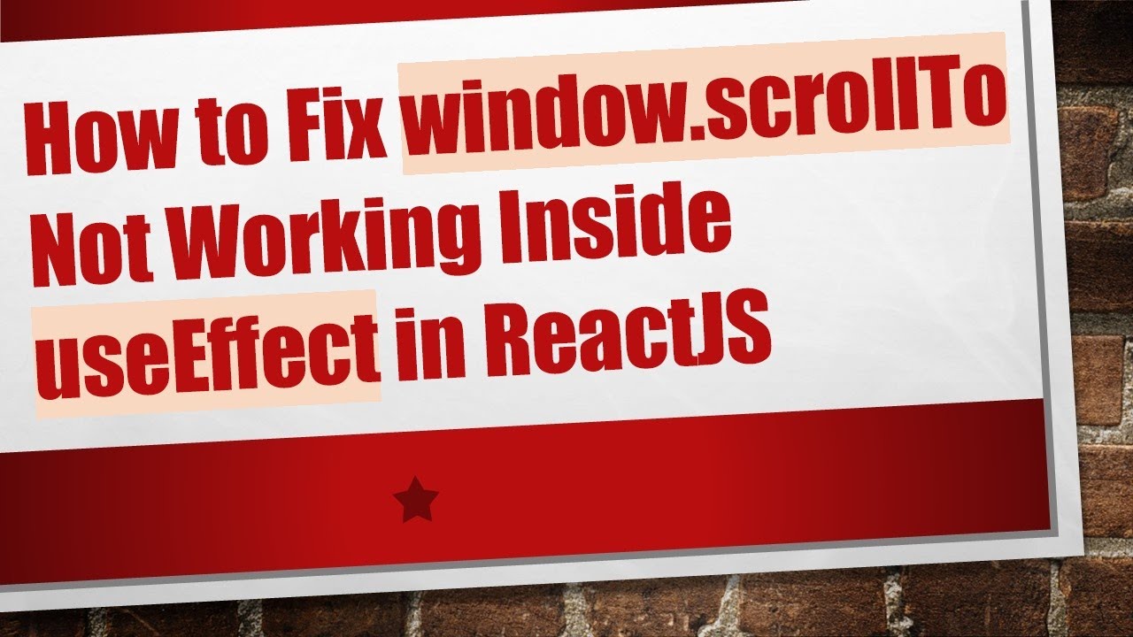 How To Fix Window Scrollto Not Working Inside Useeffect In Reactjs
