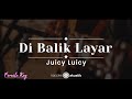 Di Balik Layar – Juicy Luicy (KARAOKE AKUSTIK - FEMALE KEY)