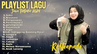 RESTIANADE COVER TERBARU - SEKTI - PENGAREPAN - NRESNANI - SIGAR || FULL ALBUM LAGU JAWA VIRAL 2024