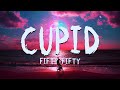 Cupid (Lyrics) - FIFTY FIFTY (Twin Version) || 7Candy Official