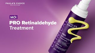 PRO RETINALDEHYDE TREATMENT - SỨC MẠNH RETINAL VƯỢT TRỘI - MẠNH MẼ MÀ VẪN ÊM DỊU