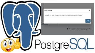 Utility file not found. Please correct the Binary Path in the Preferences dialog in PostgreSQL