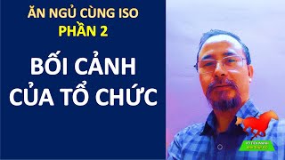 Ăn ngủ cùng ISO Phần 2 - Bối cảnh của tổ chức trong ISO 9001:2015