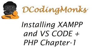 PHP Tutorial # Class1 | Installing VS Code +,XAMPP Environment PHP Tutorials in Hindi