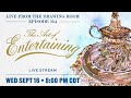 Live From the Drawing Room, Episode 4 - The Art of Entertaining