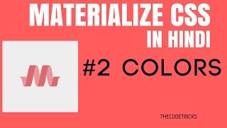 Materialize CSS Tutorials Hindi - #2 Colors