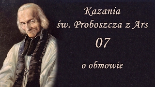 Kazania Św. Proboszcza z Ars #07 - O obmowie