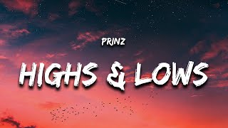 Prinz - Highs & Lows (Lyrics) "you know that i'll be there for the highs and lows"