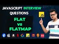 Flat and FlatMap method in JavaScript | JavaScript Interview Questions