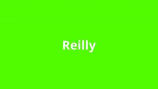 what is the meaning of Reilly