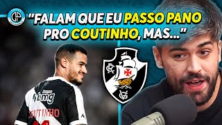 COUTINHO ESTÁ DEVENDO FUTEBOL NO VASCO?