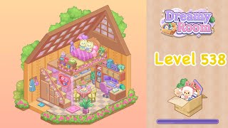 【Dreamy Room】Level 538 gameplay walkthrough #gameplay #walkthrough #asmr #gaming