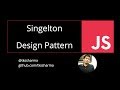 Singelton pattern in Javascript   Design Pattern #74