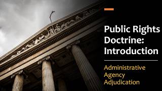 Public Rights Doctrine Introduction (including Crowell v. Benson)
