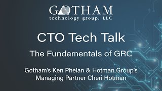 CTO Tech Talk: The Fundamentals of GRC