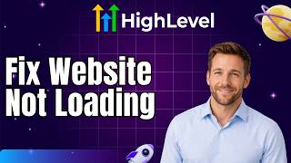 How To Fix Gohighlevel Website Not Loading 2026