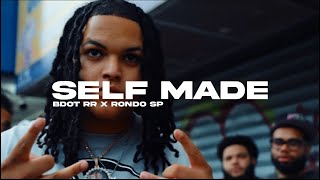 Bdot RR- Selfmade Ft Rondo SP (Official Music Video)