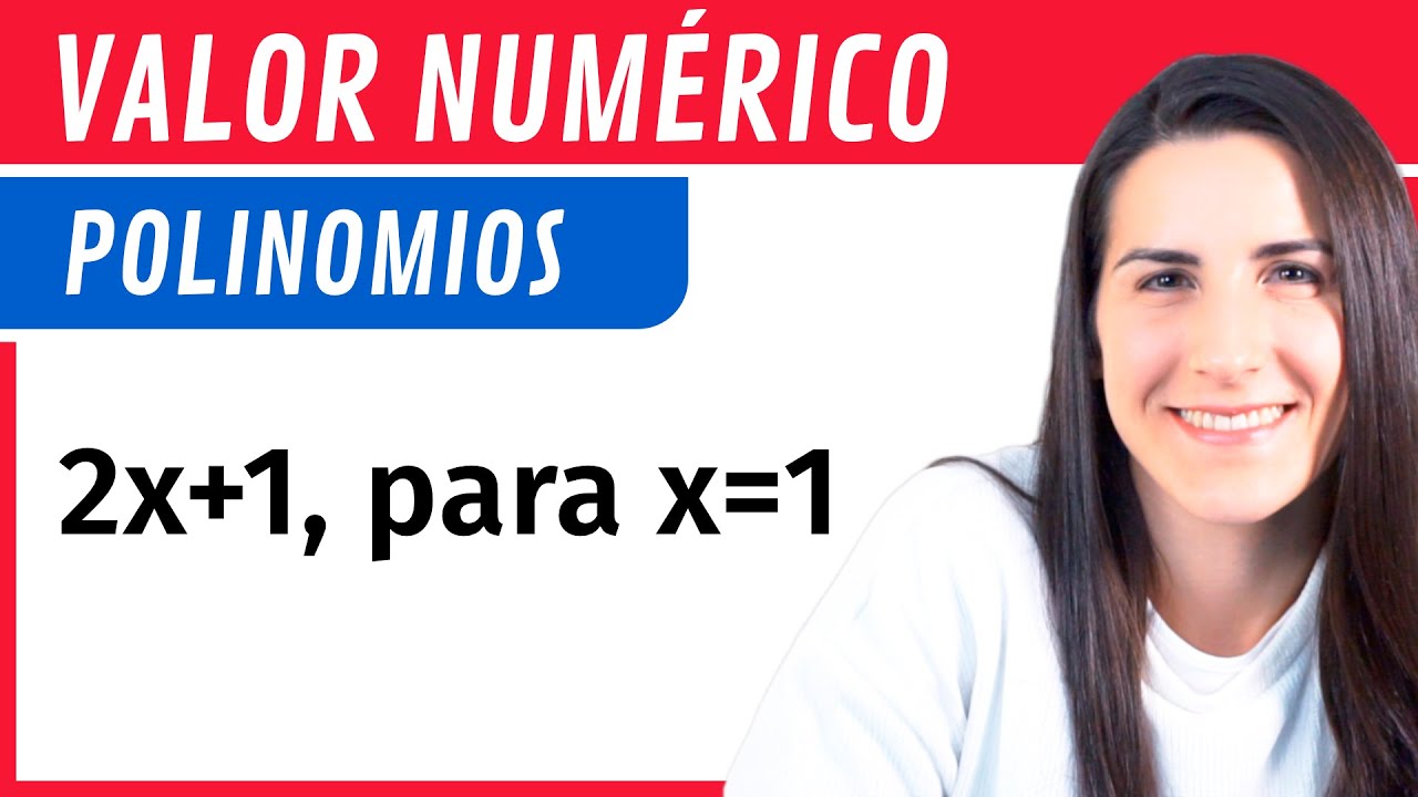 VALOR NUMÉRICO De Un POLINOMIO 🔢 ¿Qué Es Y Cómo Calcularlo? - YouTube