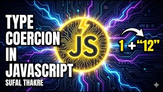 JavaScript Type Coercion Explained Simply | Implicit vs Explicit Coercion (With Examples)