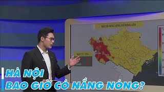 Hà Nội bao giờ có nắng nóng?  | VTVWDB