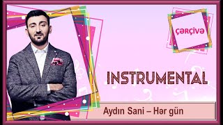 İnstrumental: Aydın Sani - Hər gün