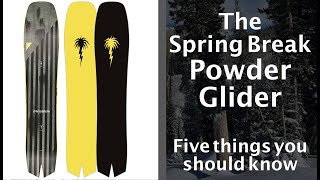 Spring Break Powder Glider Review: Five Things You Should Know