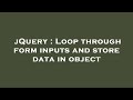 jQuery : Loop through form inputs and store data in object