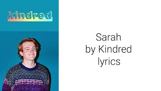 Sarah by Kindred lyrics (Sloan Struble)