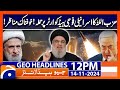 Hezbollah attacks Israeli army HQ | Ali Khamenei | Geo News 12PM Headlines | 14 November 2024