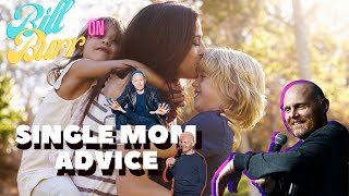 "Single Mom Advice" By Bill Burr