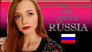 Testemunhas de jeová na Russia//ENTENDA A GRAVIDADE DA SITUAÇÃO